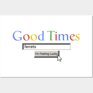 Good Times Ferrets Posters and Art